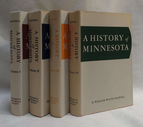 A History of Minnesota [COMPLETE in four volumes]