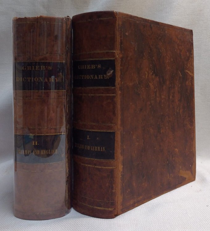 A Dictionary of the English and German Languages with a Synopsis of English Words Differently Pronounced by Different Orthoepists [FIRST AMERICAN STEREOTYPED EDITION in Two Volumes, To which a supplement, containing a history of the english language; explanation of the pronunciation, with tables; re