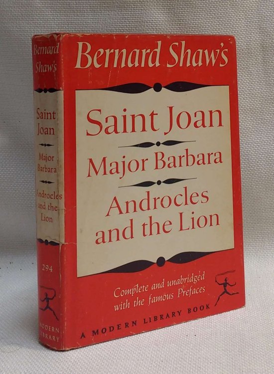 Bernard Shaw's Saint Joan, Major Barbara, Androcles and the Lion (Modern Library No. 294)