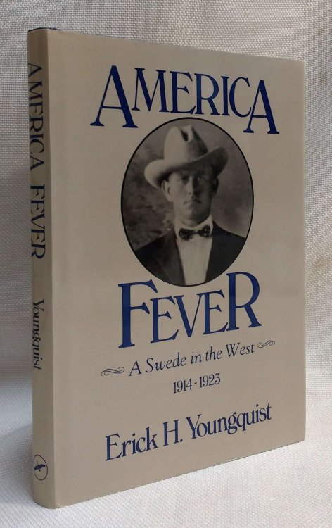 America Fever: A Swede in the West, 1914-1923