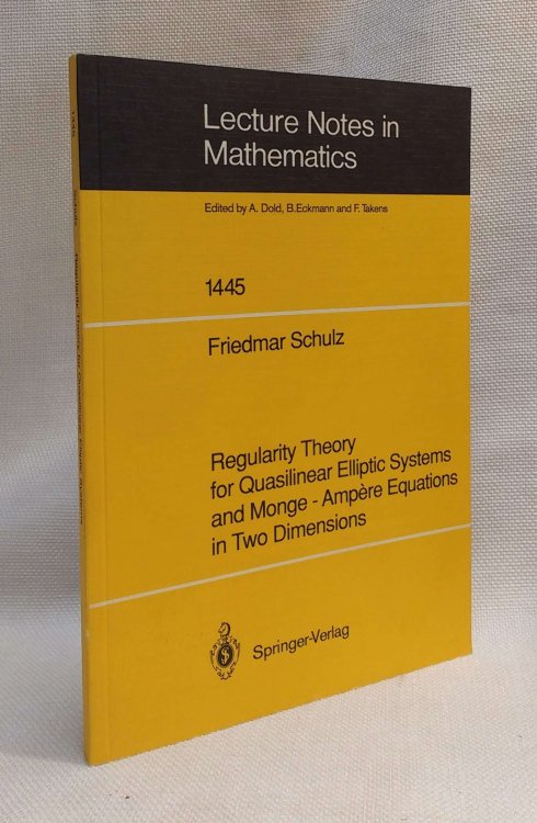 Regularity Theory for Quasilinear Elliptic Systems and Monge - Ampere Equations in Two Dimensions (Lecture Notes in Mathematics, 1445)