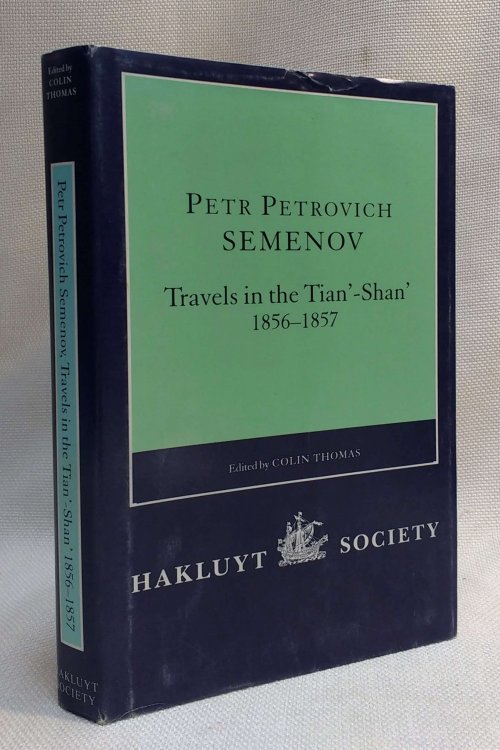 Petr Petrovich Semenov: Travels in the Tian-Shan, 1856-1857