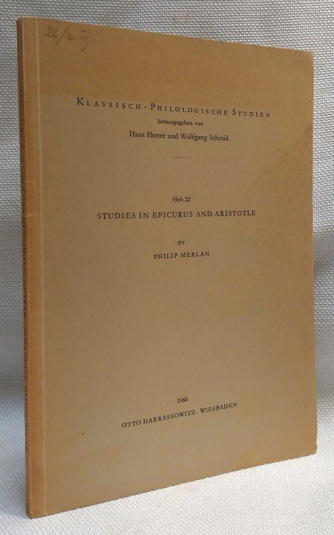 Studies in Epicurus and Aristotle. Klassisch-Philologische Studien (22).