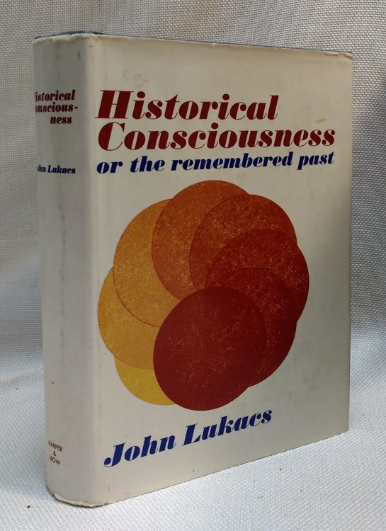 Historical Consciousness or the Remembered Past