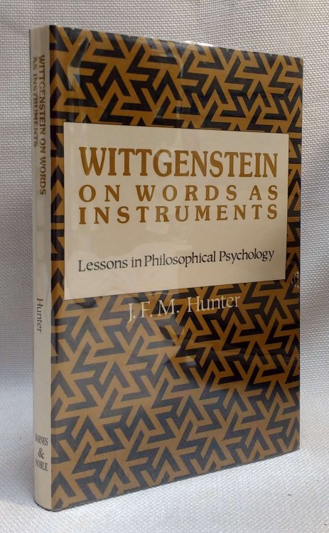 Wittgenstein: On Words as Instruments Lessons in Philosophical Psychology