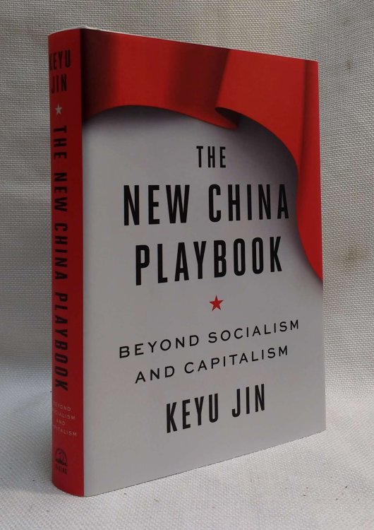 The New China Playbook: Beyond Socialism and Capitalism