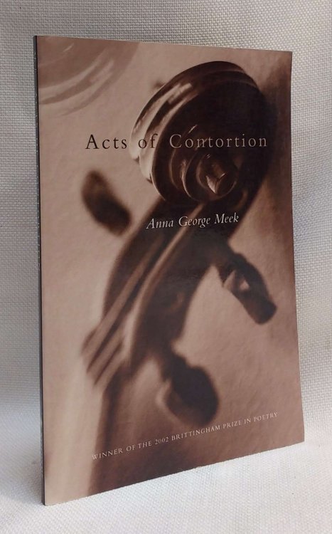 Acts of Contortion (The Brittingham Prize in Poetry)