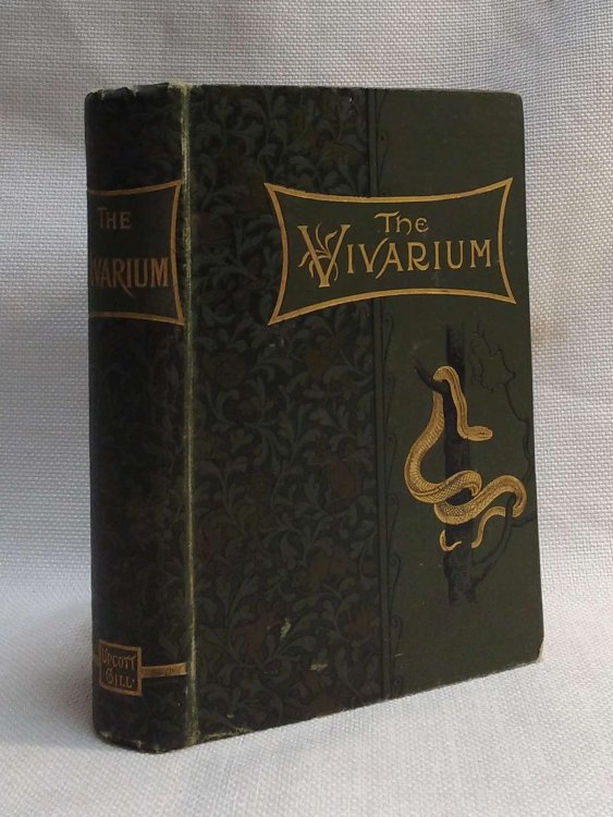 The Vivarium - Being a Practical Guide to the Construction, Arrangement, and Management of Vivaria Containing Full Information as to all Reptiles . Obtain Them, and How to Keep Them in Health