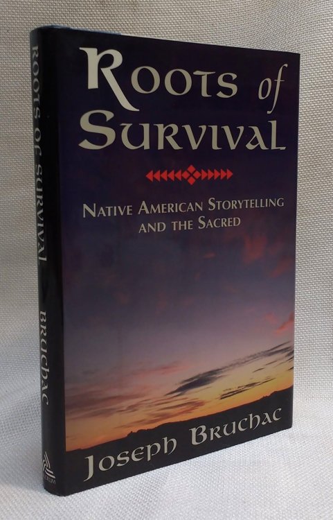 Image for Roots of Survival: Native American Storytelling and the Sacred Roots of Survival: Native American Storytelling and the Sacred