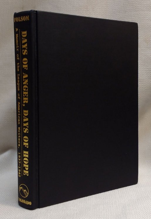 Days of Anger, Days of Hope: A Memoir of the League of American Writers 1937-1942