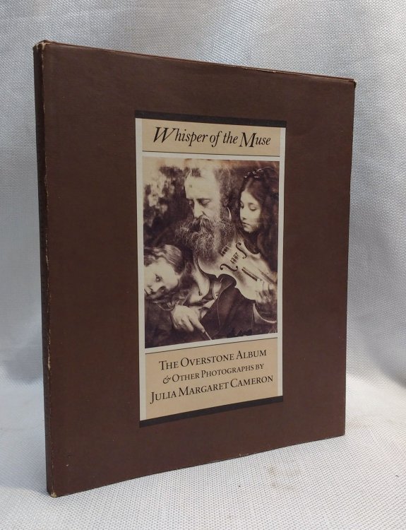 Whisper of the Muse: The Overstone Album and other Photographs by Julia Margaret Cameron