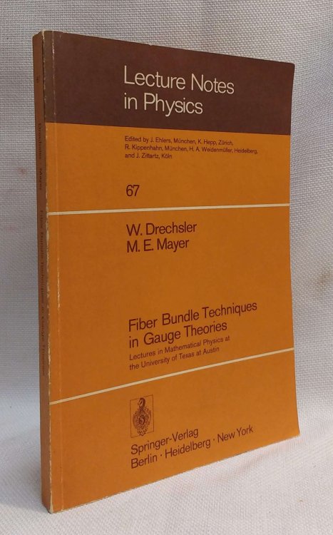 Fiber Bundle Techniques in Gauge Theories: Lectures in Mathematical Physics at the University of Texas at Austin, 1977 (Lecture Notes in Physics, v. 67)