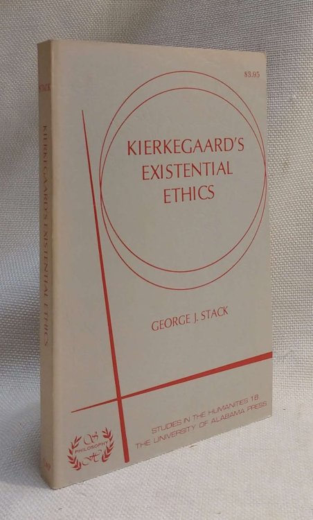 Kierkegaard's existential ethics (Studies in the humanities : Philosophy ; no. 16)