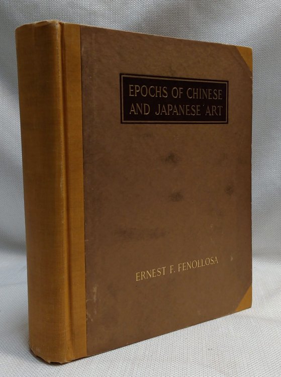 Image for Epochs of Chinese and Japanese Art An Outline History of East Asiatic Design Volume I (ONLY) Epochs of Chinese and Japanese Art An Outline History of East Asiatic Design Volume I (ONLY)
