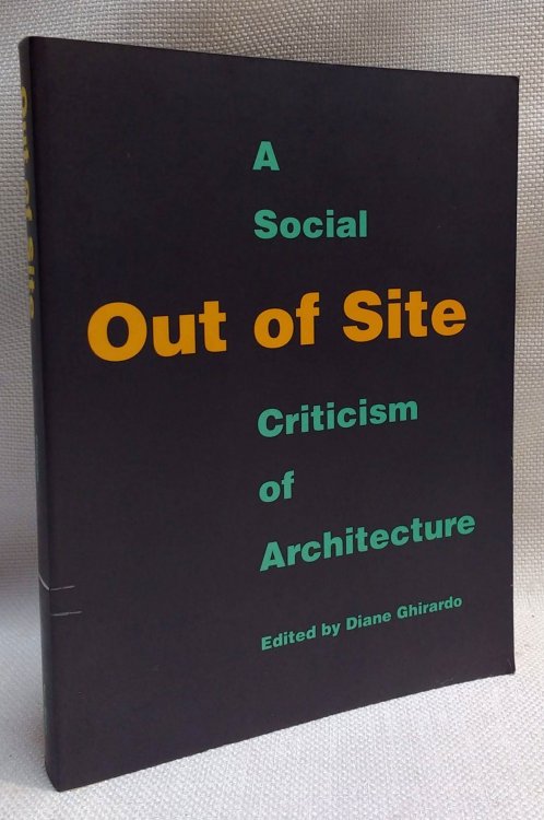 Out of Site: A Social Criticism of Architecture