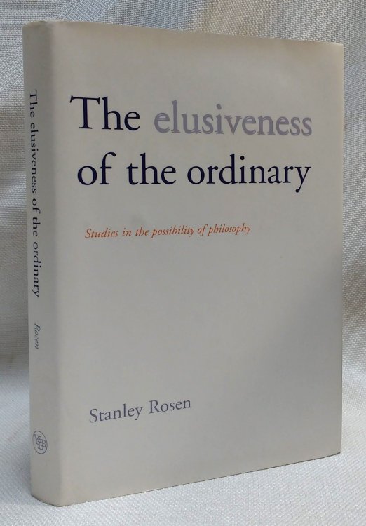 The Elusiveness of the Ordinary: Studies in the Possibility of Philosophy