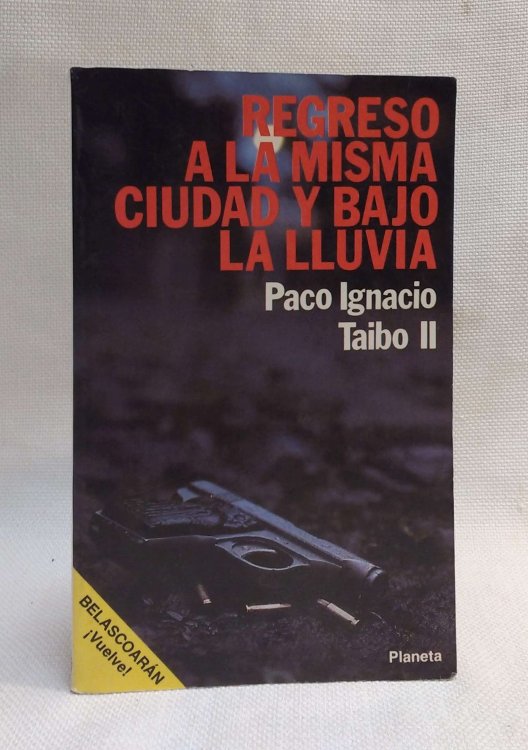 Regreso a la misma ciudad y bajo la lluvia