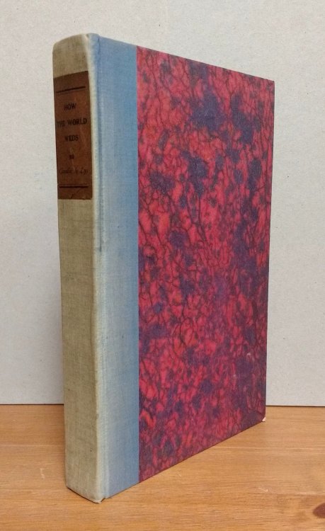 Image for How the World Weds: The Story of Marriage Adultery & Divorce How the World Weds: The Story of Marriage Adultery & Divorce