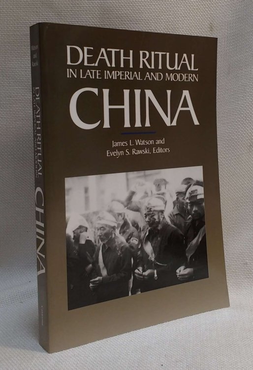 Death Ritual in Late Imperial and Modern China (Studies on China) (Volume 8)