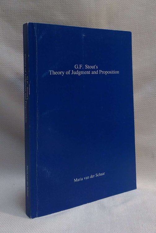 G.F. Stout's Theory of Judgment and proposition: Proefschrift ter verkrijging van de graad van Doktor