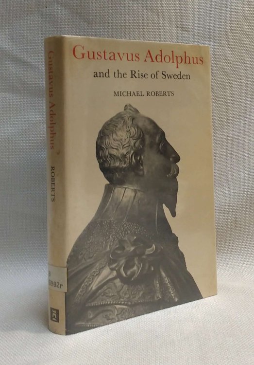 Gustavus Adolphus and the rise of Sweden