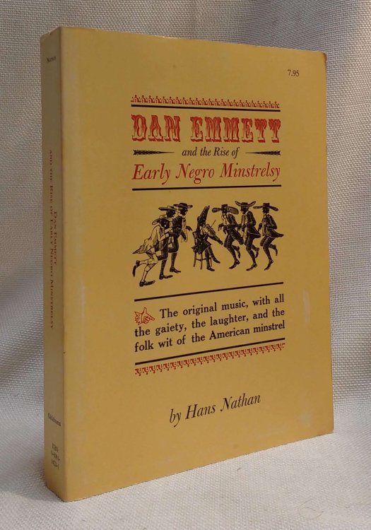 Image for Dan Emmett and the Rise of Early Negro Minstrelsy Dan Emmett and the Rise of Early Negro Minstrelsy