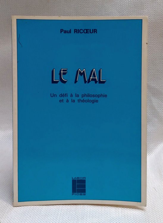 Le mal: un defi a la philosophie et la theologie