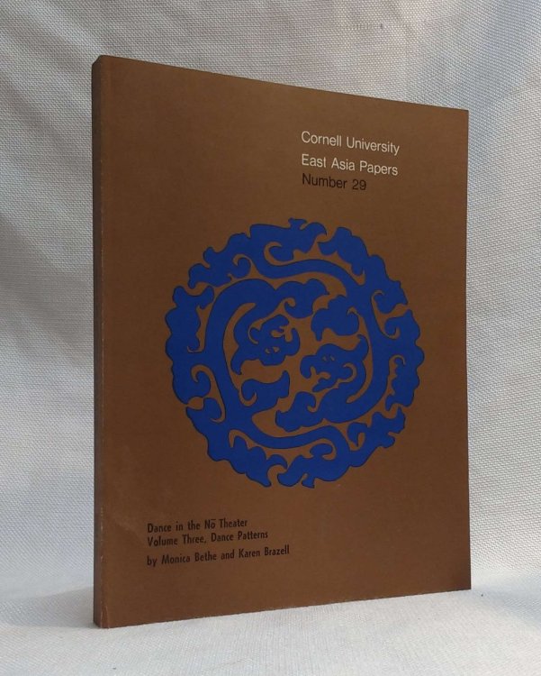 Dance in the No Theater Volume Three, Dance Patterns (Cornell East Asia Series Number 29) [A.C. Scott's copy]