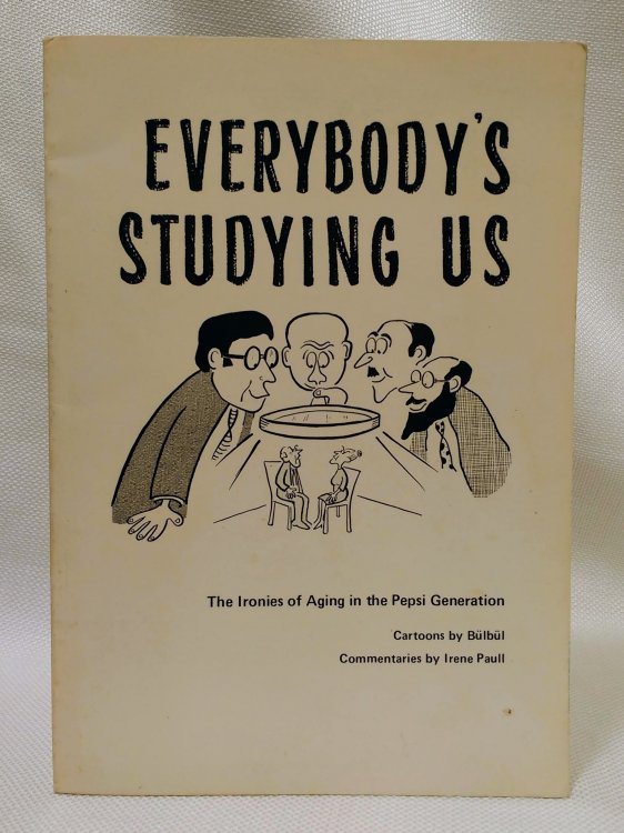 Everybody's studying us: The ironies of aging in the Pepsi generation