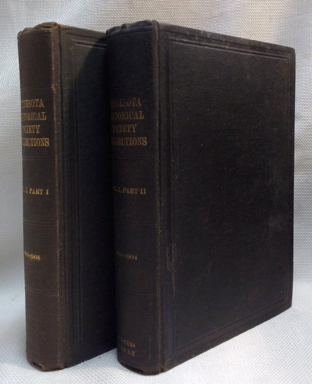 Collections of the Minnesota Historical Society Volume X, Part I and Volume X, Part II