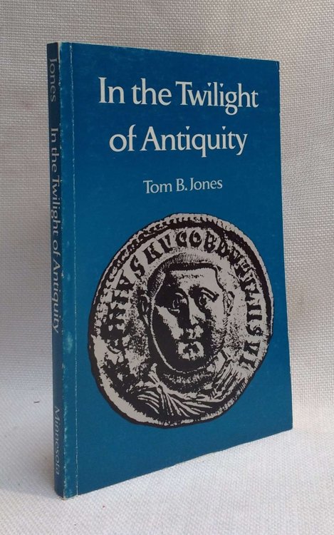 In the Twilight of Antiquity: The R.S. Hoyt Memorial Lectures (1973)