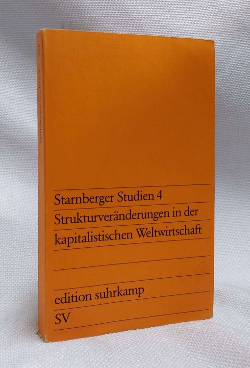 Strukturveranderungen in der kapitalistischen Weltwirtschaft (Starnberger Studien) (German Edition)