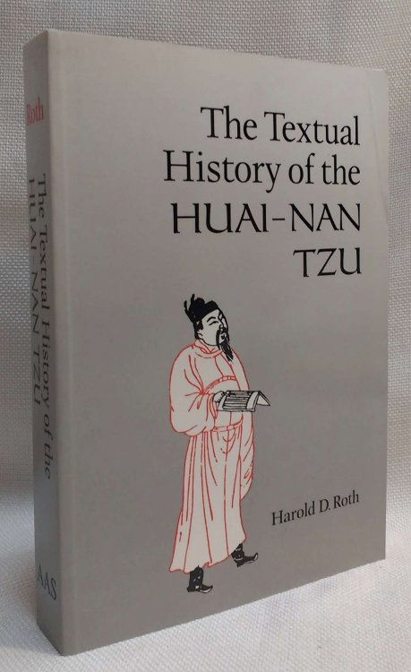 The Textual History of the Huai-Nan Tzu (The Association for Asian Studies Monograph Series; no. 46)
