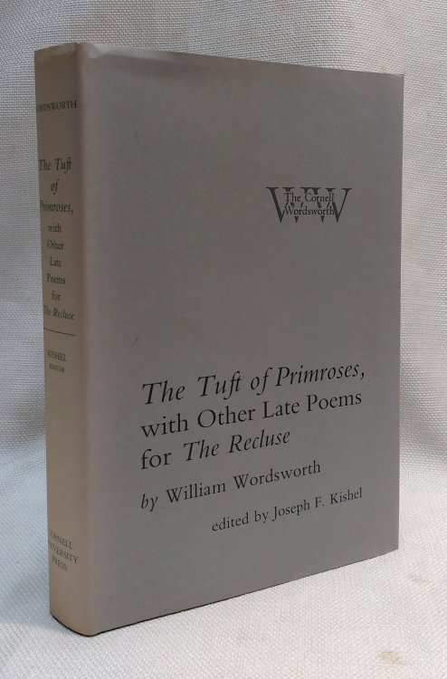 The Tuft of Primroses, with Other Late Poems for the Recluse (Cornell Wordsworth)