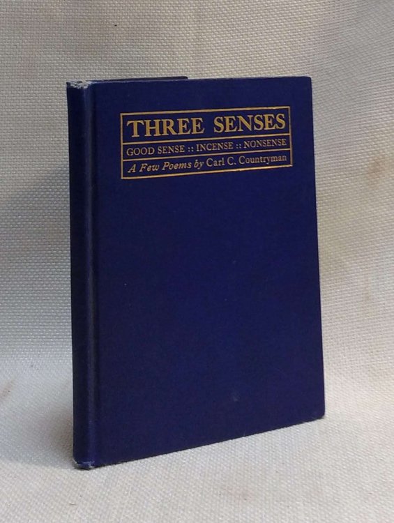 Image for Three Senses: A Few Poems by Carl C. Countryman Three Senses: A Few Poems by Carl C. Countryman