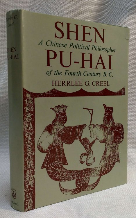 Shen Pu-Hai: A Chinese Political Philosopher of the Fourth Century B. C. [Shen Buhai]