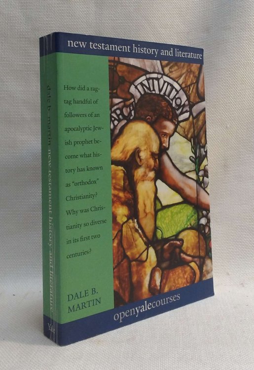 New Testament History and Literature (The Open Yale Courses Series)