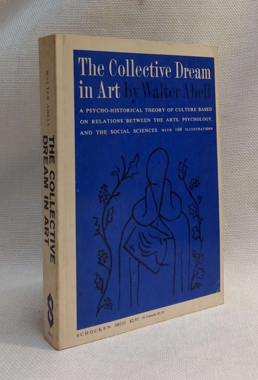 The Collective Dream in Art: A Psycho-Historical Theory of Culture.