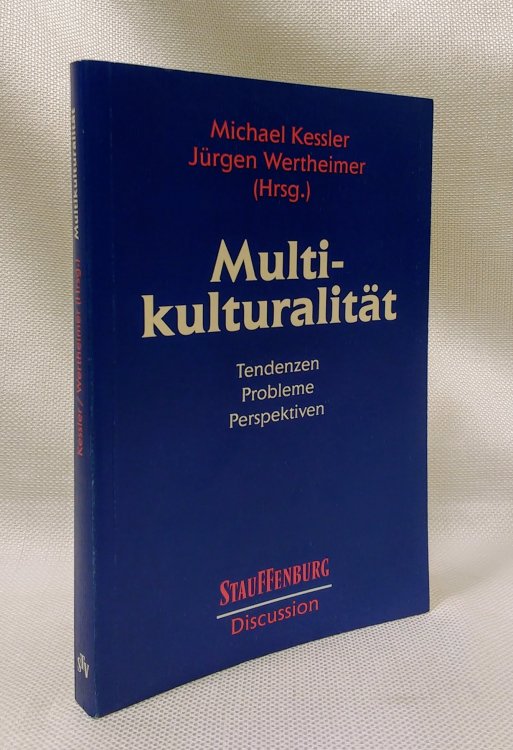 Multikulturalitat: Tendenzen, Probleme, Perspektiven im europaischen und internationalen Horizont