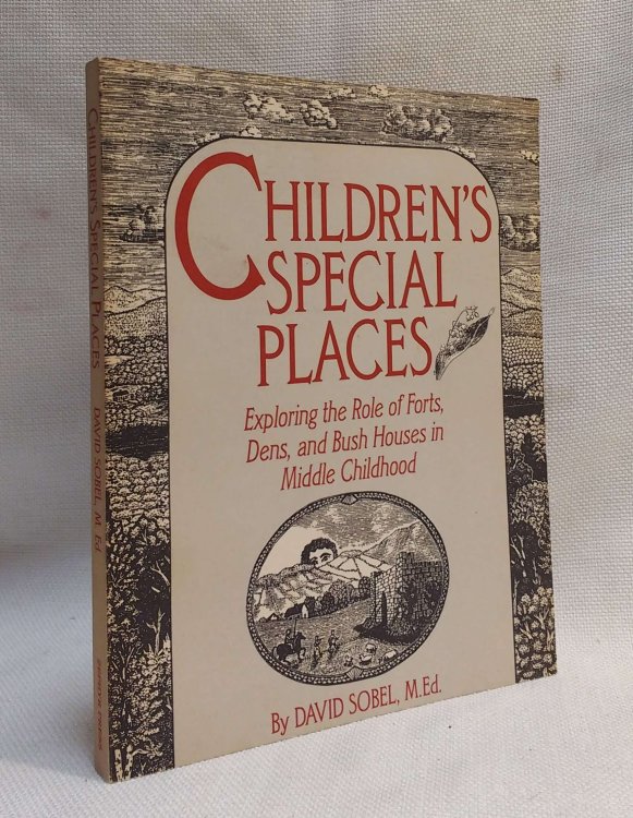 Children's Special Places: Exploring the Role of Forts, Dens, and Bush Houses in Middle Childhood