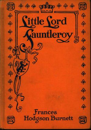 Little Lord Fauntleroy [illustrations from the Selznick production]