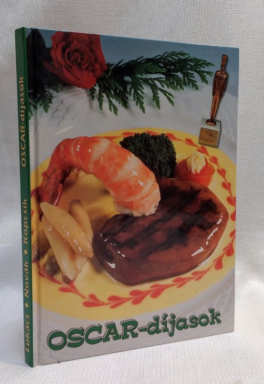 Image for OSCAR-dijasok Szakackonyv magyar-angol-nemet nyelven OSCAR-dijasok Szakackonyv magyar-angol-nemet nyelven