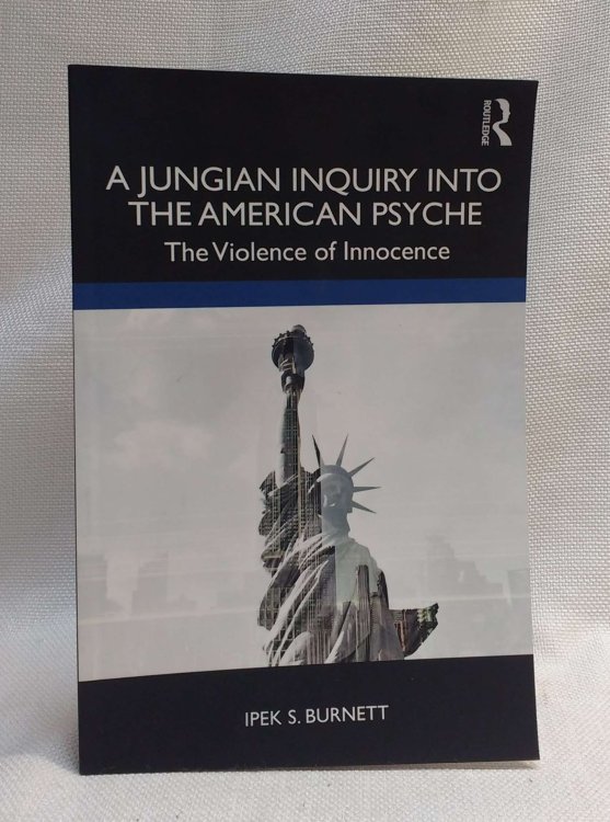A Jungian Inquiry into the American Psyche: The Violence of Innocence