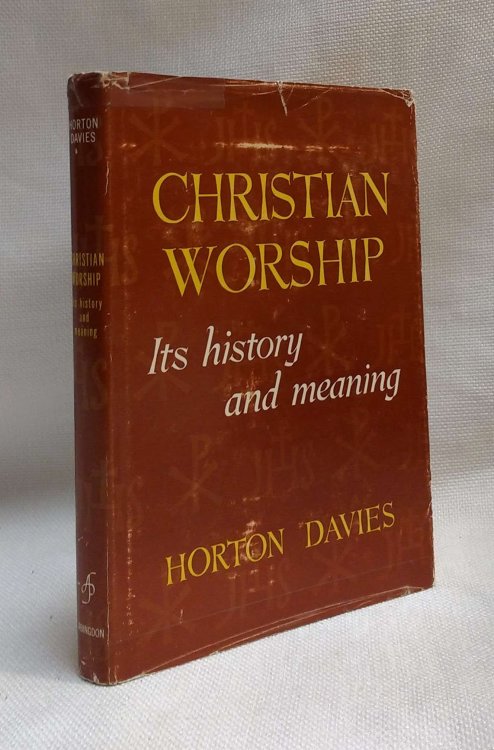 Christian Worship: Its History and Meaning