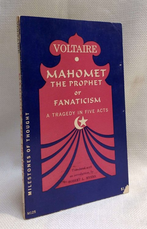 Mahomet the Prophet or Fanaticism a Tragedy in Five Acts