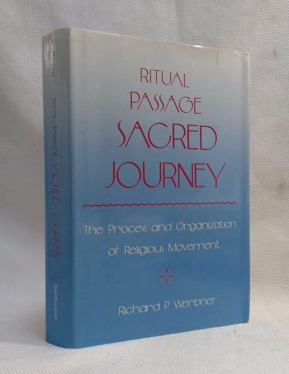 RITUAL PASSAGE SACRED JOURNEY (Smithsonian Series in Ethnographic Inquiry)