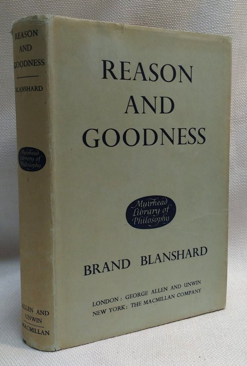 Reason and Goodness (Muirhead Library of Philosophy)