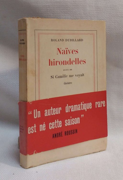 Naives hirondelles comedie en trois actes [with] suivi de Si. Camille me voyait theatre - Operette Parlee en vers Radiophoniques