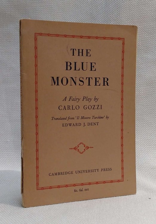 The Blue Monster (Il Mostro Turchino): A Fairy Play in Five Acts [A.C. Scott's copy]