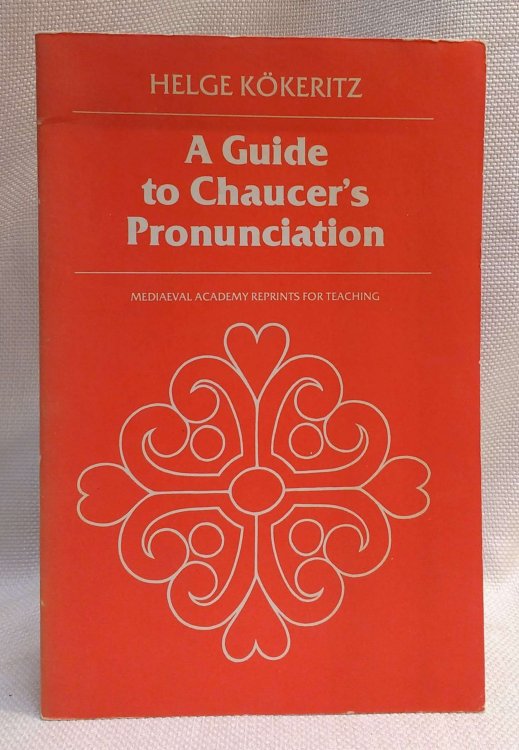 Image for A Guide to Chaucer's Pronunciation (Medieval Academy Reprints for Teaching) A Guide to Chaucer's Pronunciation (Medieval Academy Reprints for Teaching)